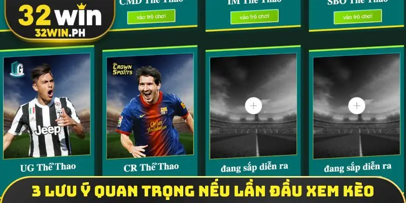 3 lưu ý quan trọng nếu lần đầu xem kèo