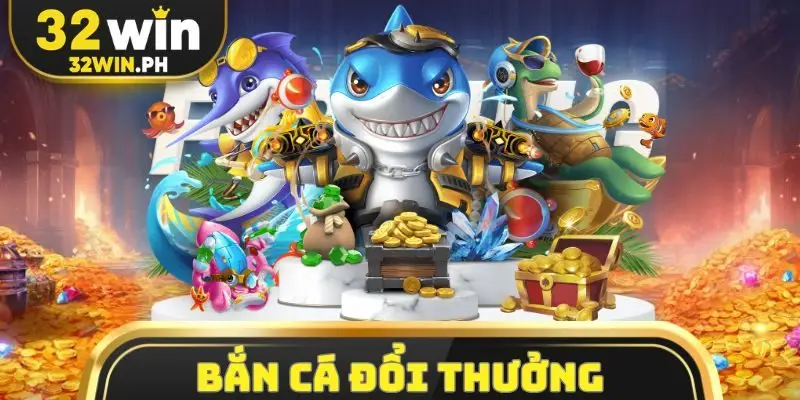 bắn cá đổi thưởng
