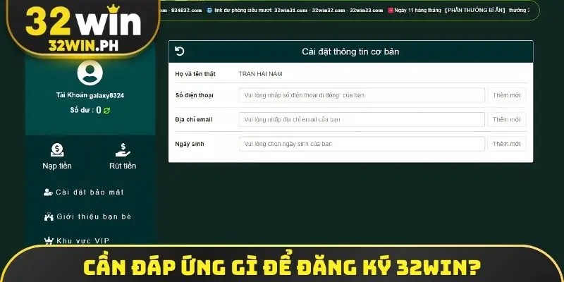 Cần đáp ứng gì để đăng ký 32WIN?