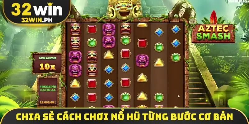 Chia sẻ cách chơi nổ hũ từng bước cơ bản