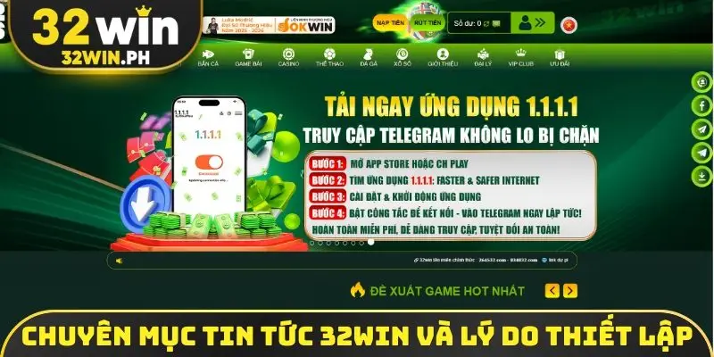 Chuyên mục tin tức 32win và lý do thiết lập