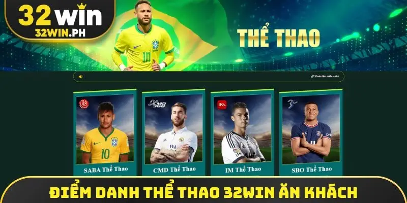 Điểm danh thể thao 32win ăn khách