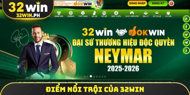 Điểm nổi trội của 32win