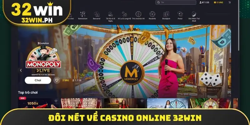 Đôi nét về casino online 32win