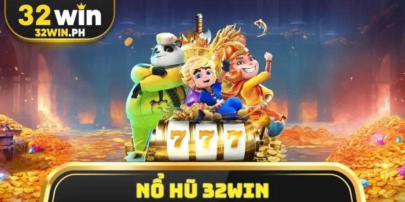 Nổ hũ 32win