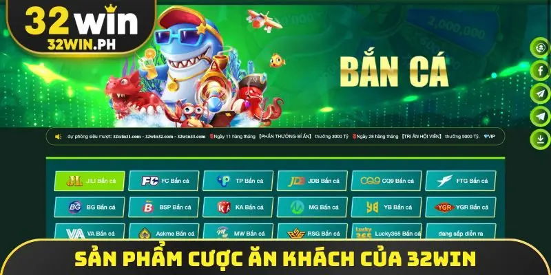 Sản phẩm cược ăn khách của 32win