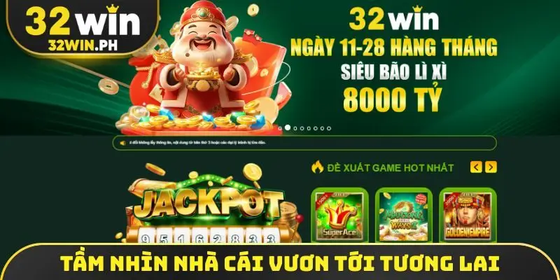 Tầm nhìn nhà cái vươn tới tương lai