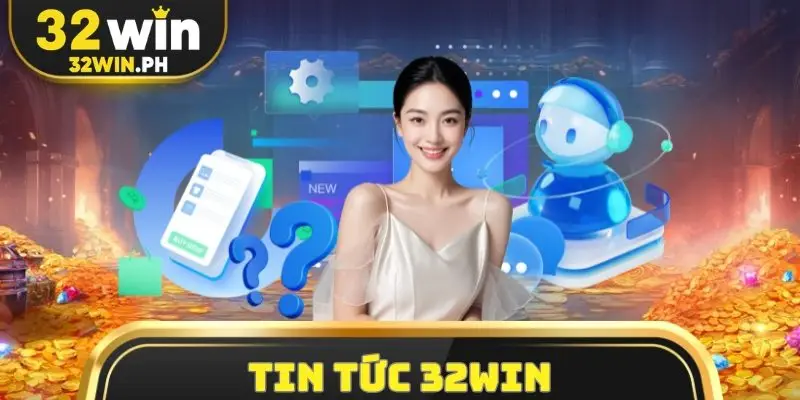 Tin tức 32win